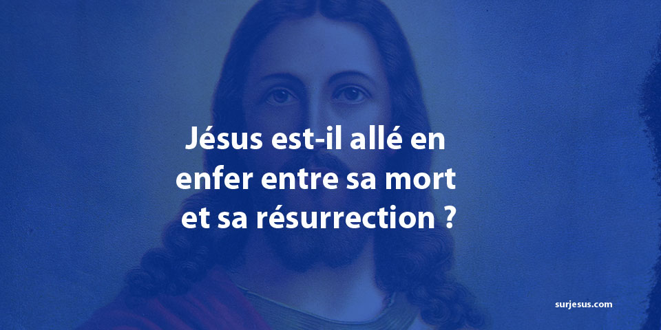 mort et résurrection de jésus