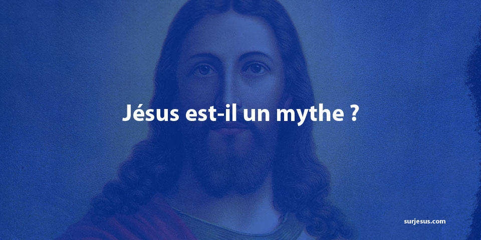 Jésus est-il un mythe