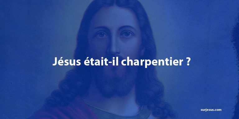 Jésus était-il charpentier ?