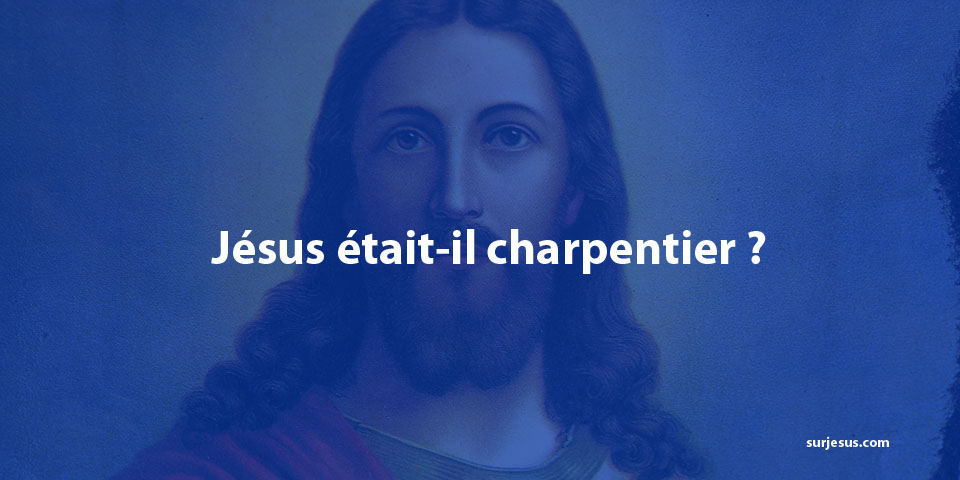Jésus charpentier